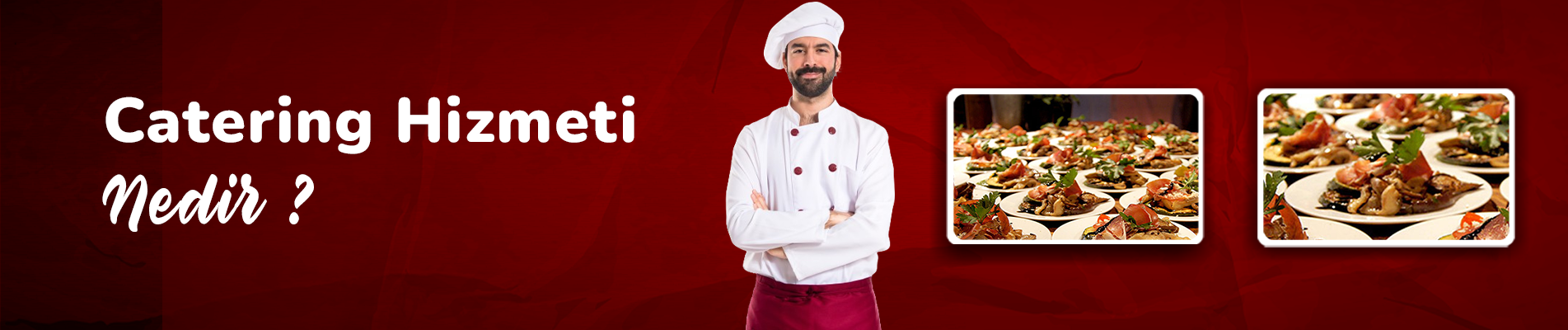 Catering Hizmeti Nedir?